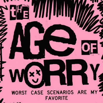 The Age Of Worry [Digital]