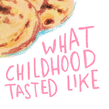What Childhood Tasted Like [Digital]