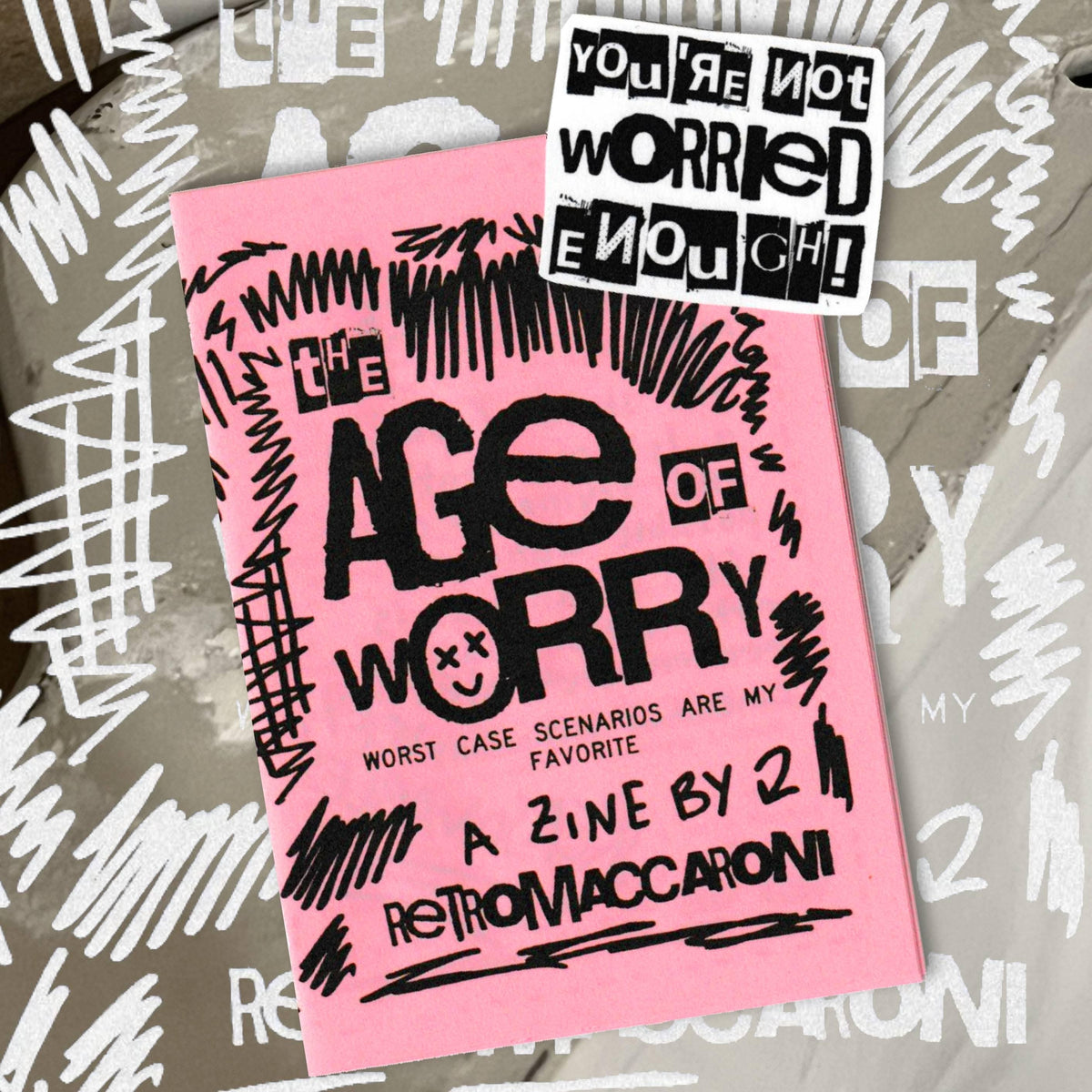 The Age Of Worry Zine + Handmade Sticker