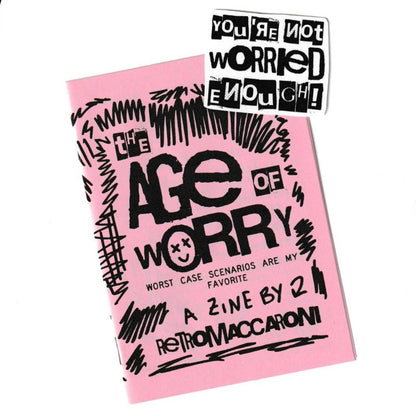 The Age Of Worry Zine + Handmade Sticker