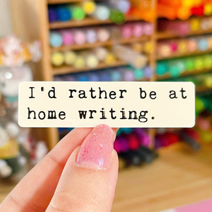 I'd Rather Be At Home Writing Typewriter Font Sticker