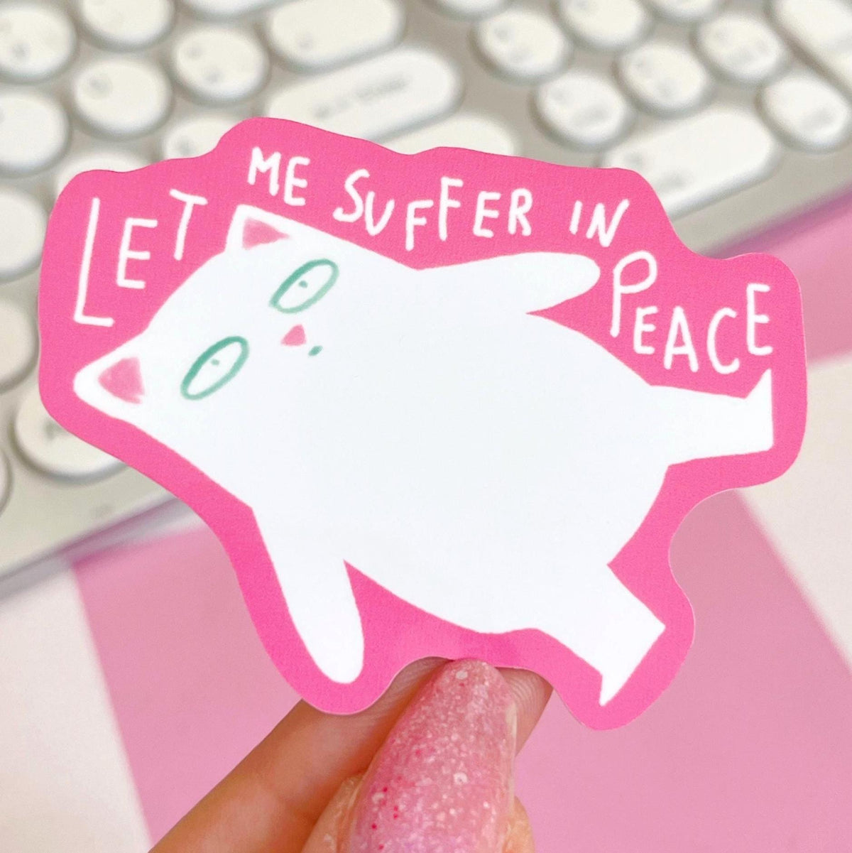 Let Me Suffer In Peace Cat Sticker