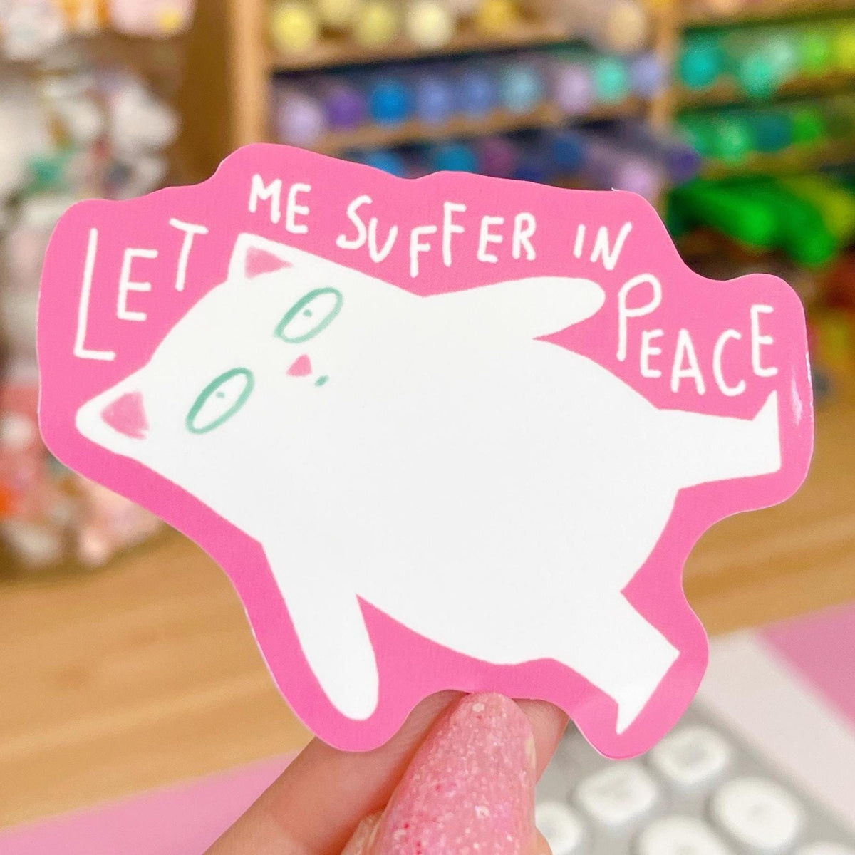 Let Me Suffer In Peace Cat Sticker