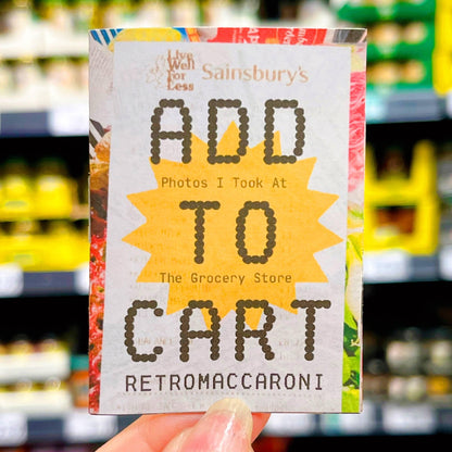 Add To Cart Tiny Zine - Photos I Took At The Grocery Store