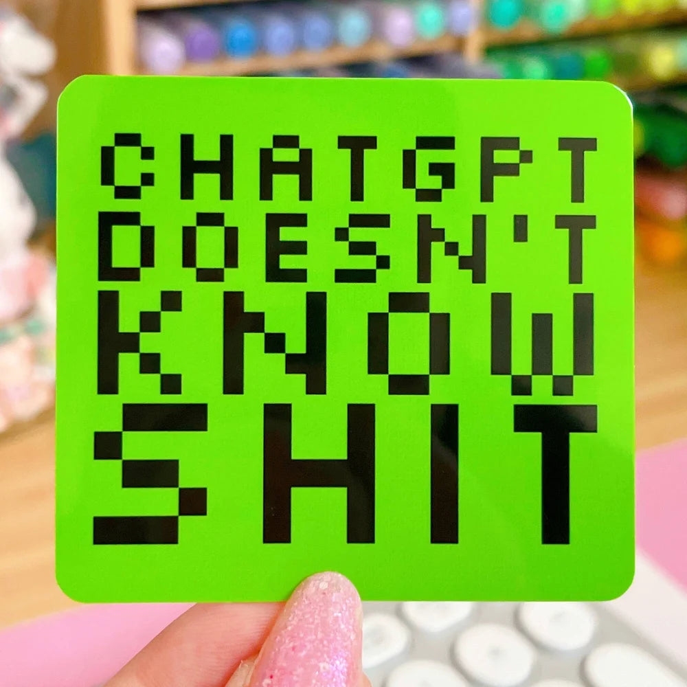 Chat Doesn't Know Shit