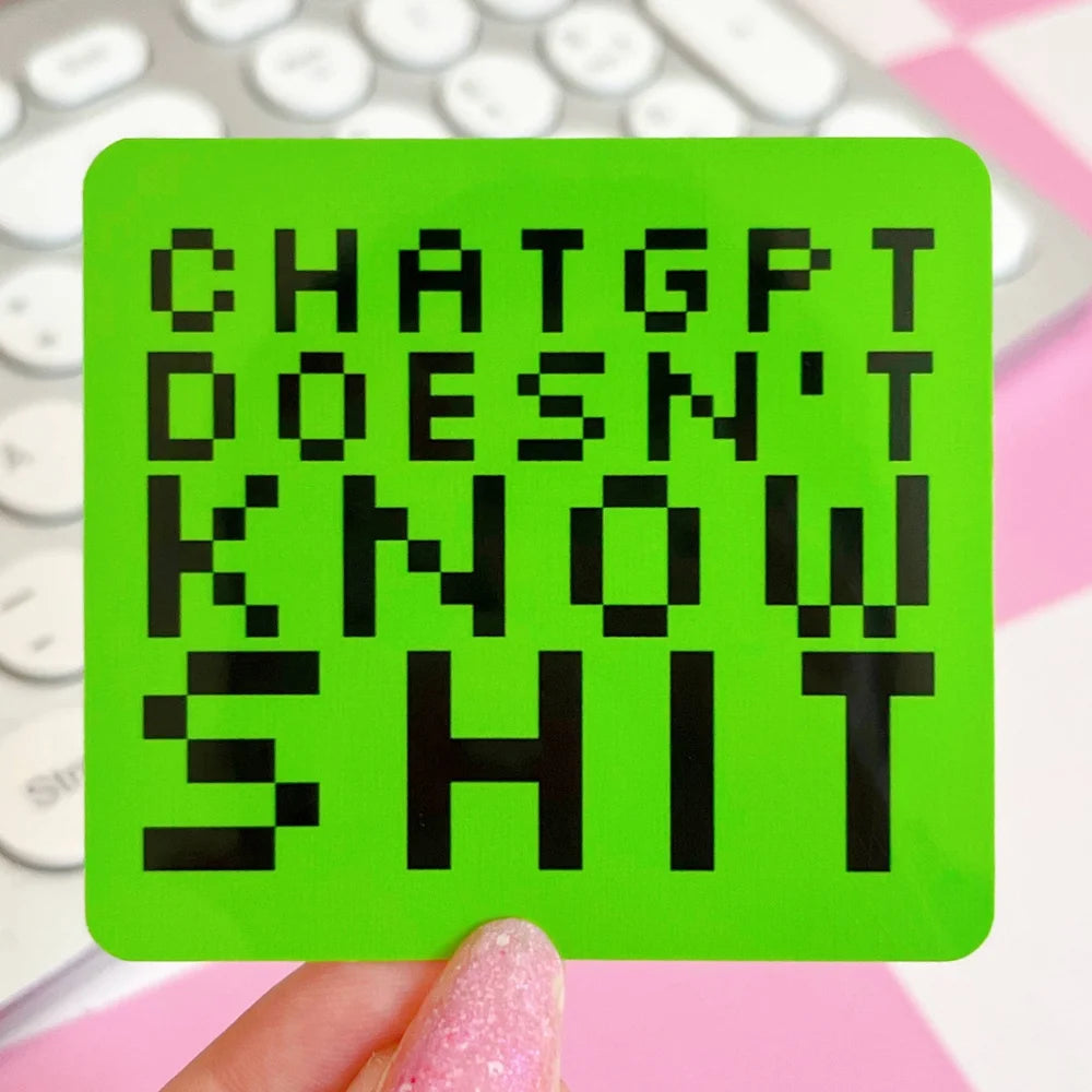 Chat Doesn't Know Shit