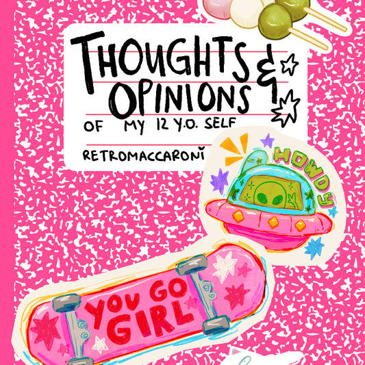 Thoughts & Opinions Of My 12.y.o. Self [Digital]